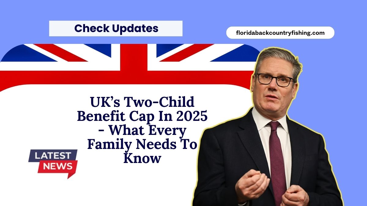 UK’s Two-Child Benefit Cap In 2025 - What Every Family Needs To Know