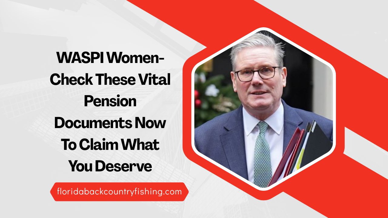 WASPI Women- Check These Vital Pension Documents Now To Claim What You Deserve
